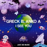 Greck B., Anko A - I see you (Original Mix)