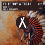 Edwin Geninatti, Rico Vibes - Yo Te Voy a Tocar (Original Mix)