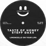 Steff Daxx, Taste Of Honey (IT) - Limoncello on Your Lips (Extended Club Mix)