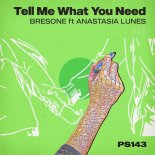 Bresone Feat. Anastasia Lunes - Tell Me What You Need