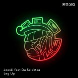 Joeski Feat. Da Selektaa - Leg Up