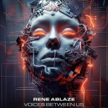 Rene Ablaze - Voices Between Us