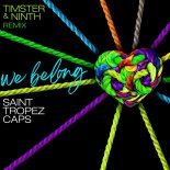 Saint Tropez Caps, - We Belong (Timster & Ninth Remix)