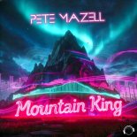 Pete Mazell - Mountain King (Extended Mix)