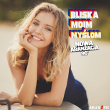ARANŻER - Bliska moim myślom (Nowa aranżacja 90')