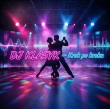 DJ KLA5YK - Krok Po Kroku