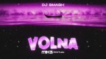 DJ Smash - Volna (MIK3 Bootleg)