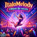 ItaloMelody Feat. Luna Gicolin - Cirque Du Soleil (Original Mix)