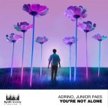 Adrino & Junior Paes - You're Not Alone