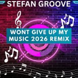 Stefan Groove, Debbie Sharp - Wont Give Up My Music (2026 Remix)