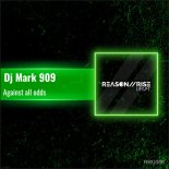 Dj Mark 909 - Against All Odds