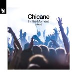 Chicane - In The Moment