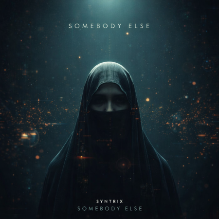 SYNTRIX - Somebody Else (Progressive House)