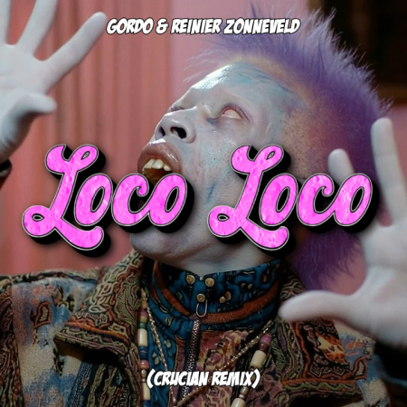 Gordo & Reinier Zonneveld - Loco Loco (Crucian Remix)