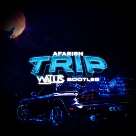 AFARISH - TRIP (WALUŚ BOOTLEG) 2023