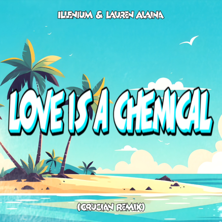 ILLENIUM & Lauren Alaina - Love Is A Chemical (Crucian Remix)