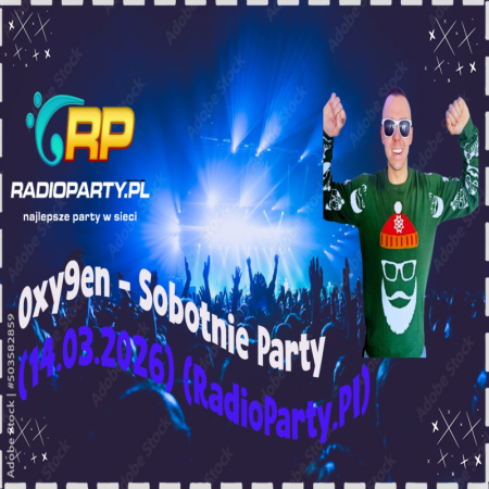 Oxy9en - Sobotnie Party (14.03.2026) (RadioParty.pl)