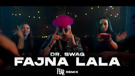 Dr. SWAG - Fajna Lala (FEAR Remix)