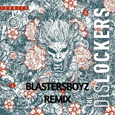 The Dislockers - King Of Nowhere (BlastersBoyz Remix)