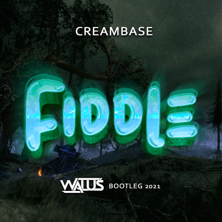Creambase - Fiddle 2021 (WALUŚ Bootleg)