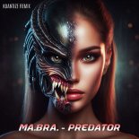 Ma.Bra. - Predator (Kuantize Main Remix)