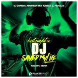 DJ Combo x Maureen Sky Jones x DJ Nicolas	- Last Night A DJ Saved My Life (Andaro Extended Remix)