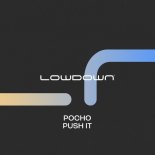 Pocho - Push It (Extended Mix)