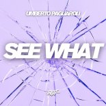 Umberto Pagliaroli - See What (Extended)