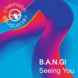 B.A.N.G! - Seeing You (Extended Mix)