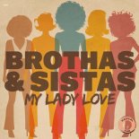Brothas & Sistas - My Lady Love (Extended Mix)