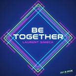 Laurent Simeca - Be Together (Original Mix)