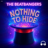 THE BEATBANGERS - Nothing To Hide (Extended Mix)
