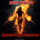 Dual Vibez - Rising from Shadows (Deeptunez Handsup Mix)