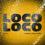 Foinix & Angie Robba - Loco Loco