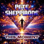 Pete Sheppibone - This Moment (Extended Mix)