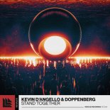 Kevin D'Angello & Doppenberg - Stand Together (Extended Mix)