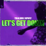 Supafly, Yulia Niko - Lets Get Down (Extended Mix)