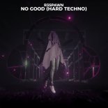 R3SPAWN - No Good (Extended Hard Techno Mix)