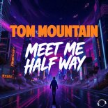 Tom Mountain - Meet Me Half Way (Extended Mix)