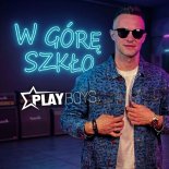 Playboys - W Górę Szkło