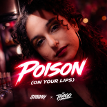 SARMY & DJ THIAGO - POISON (ON YOUR LIPS)