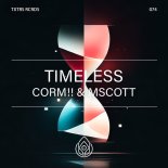 Corm!! and Mscott - Timeless (Extended Mix)