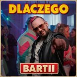 Bartii - Dlaczego