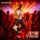 Jean-Pierre Danel and Laurent H. - 4 Ever and Ever (Latino House Remix)