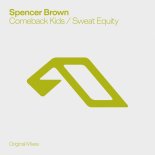 Spencer Brown - Sweat Equity (Extended Mix)