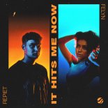 Repiet & FELYN (NL) - It Hits Me Now (Original Mix)