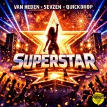 Van Heden & Sevzen Feat. Quickdrop - Superstar
