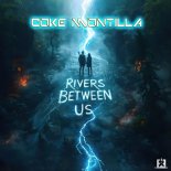 Coke Montilla - Rivers Between Us (Extended Mix)