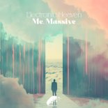 Me. Massive - Electronic Heaven