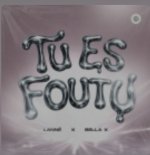 LANNÉ, BELLA X - Tu Es Foutu
